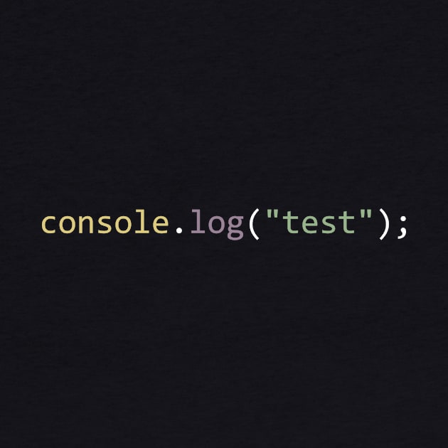 console.log("test") by Bruce Brotherton